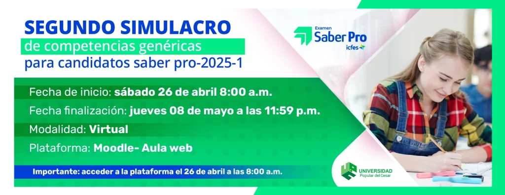 Segundo simulacro de competencias genéricas para candidatos saber pro 2025-1, fecha de inicio: 26 de abril de 2025 Modalidad: virtual