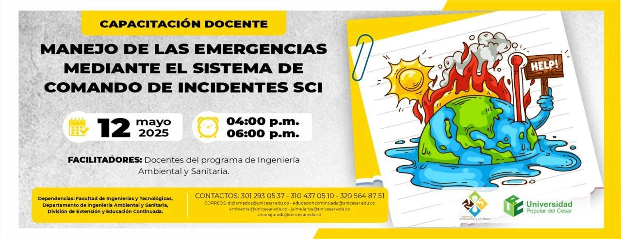 Manejo de las emergencias mediante el sistema de comando de incidentes SCI Día: 12 de mayo del 2025 Hora: 4:00 pm