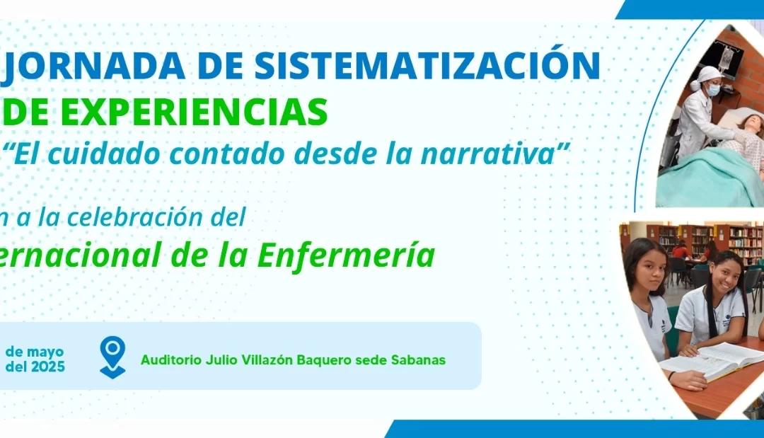 JORNADA DE SISTEMATIZACIÓN DE EXPERIENCIAS «EL CUIDADO CONTADO DESDE LA NARRATIVA»