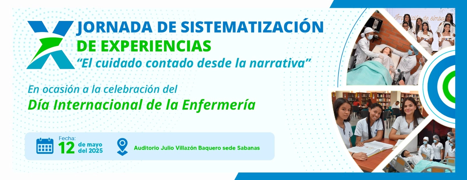 EVENTO 03 Jornada de sistematización de experiencias, Día: 12 de mayo del 2025 Hora: 2:00 pm Lugar: Auditorio Julio Villazón Baquero