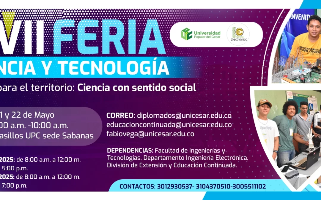 XVII FERIA CIENCIA Y TECNOLOGÍA, ELECTRÓNICA PARA EL TERRITORIO: CIENCIA CON SENTIDO SOCIAL