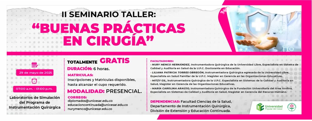 II seminario taller buenas prácticas en cirugía. Día: 29 de mayo del 2025 Hora: 7:00 am Modalidad: Presencial