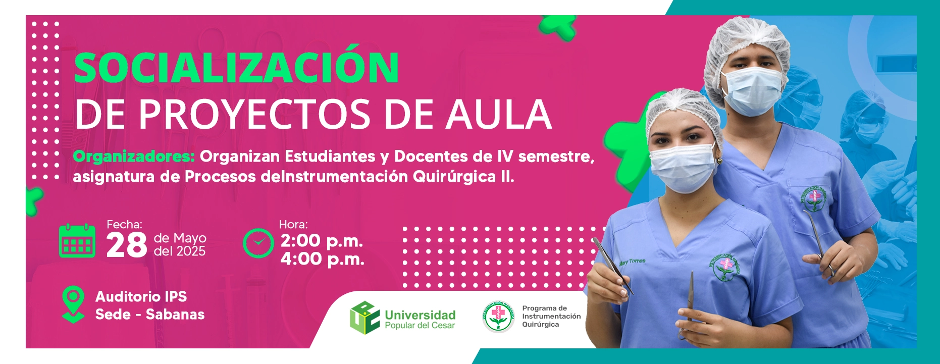 Socialización de Proyectos de Aula. Día: 28 de mayo del 2025 Hora: 2:00 pm Lugar: Auditorio IPS Sede Sabanas