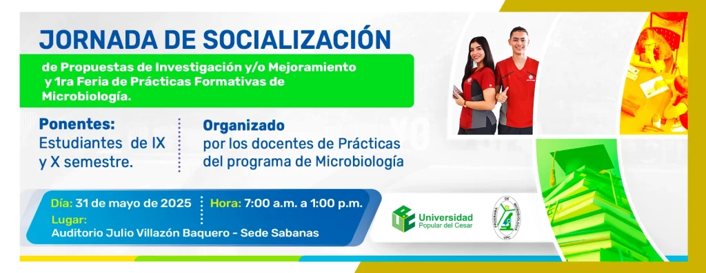 Jornada de socialización de propuestas de investigación y/o mejoramiento y primera feria de practicas formativas de microbiología