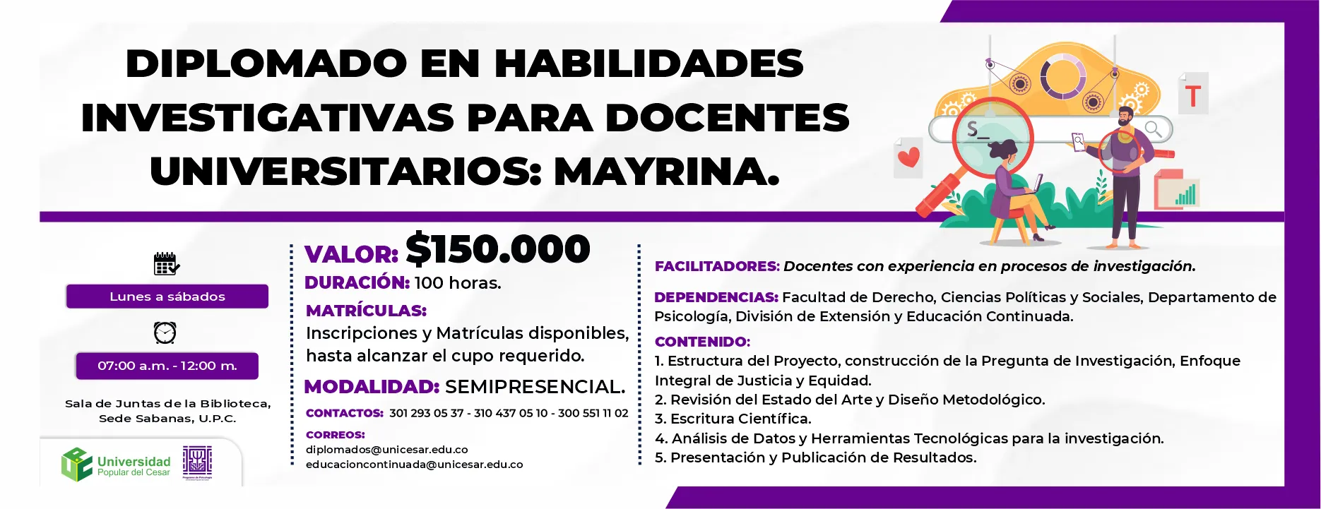 Diplomado en habilidades investigativas para docentes universitarios: Mayrina. Modalidad: Semipresencial Duración: 100 horas