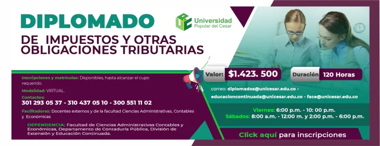 Diplomado en impuestos y otras obligaciones tributarias. Valor: $1.423.500, Duración: 120 Horas