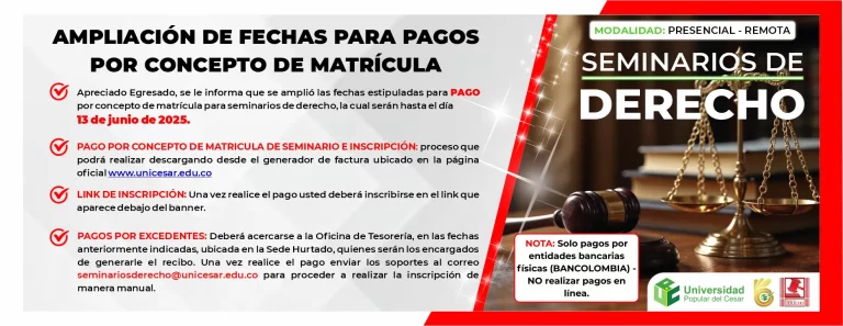 Ampliación de fechas para pagos por concepto de matrícula a seminarios de derecho