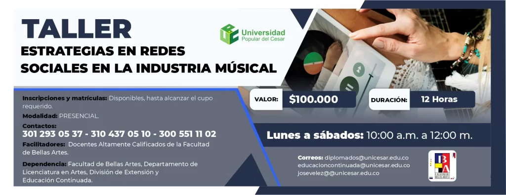 Taller de estrategias e redes sociales en la industria músical. Valor: $100.000 Duración: 12 horas
