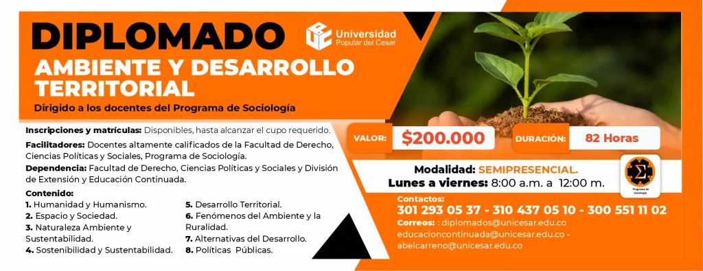 Diplomado en ambiente y desarrollo territorial. Valor: $200.000 Duración: 82 Horas