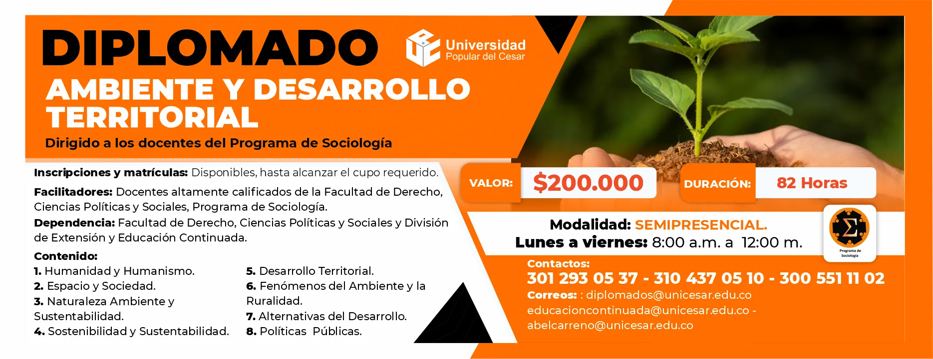EVENTO 03 Diplomado en ambiente y desarrollo territorial. Valor: $200.000 Duración: 82 Horas