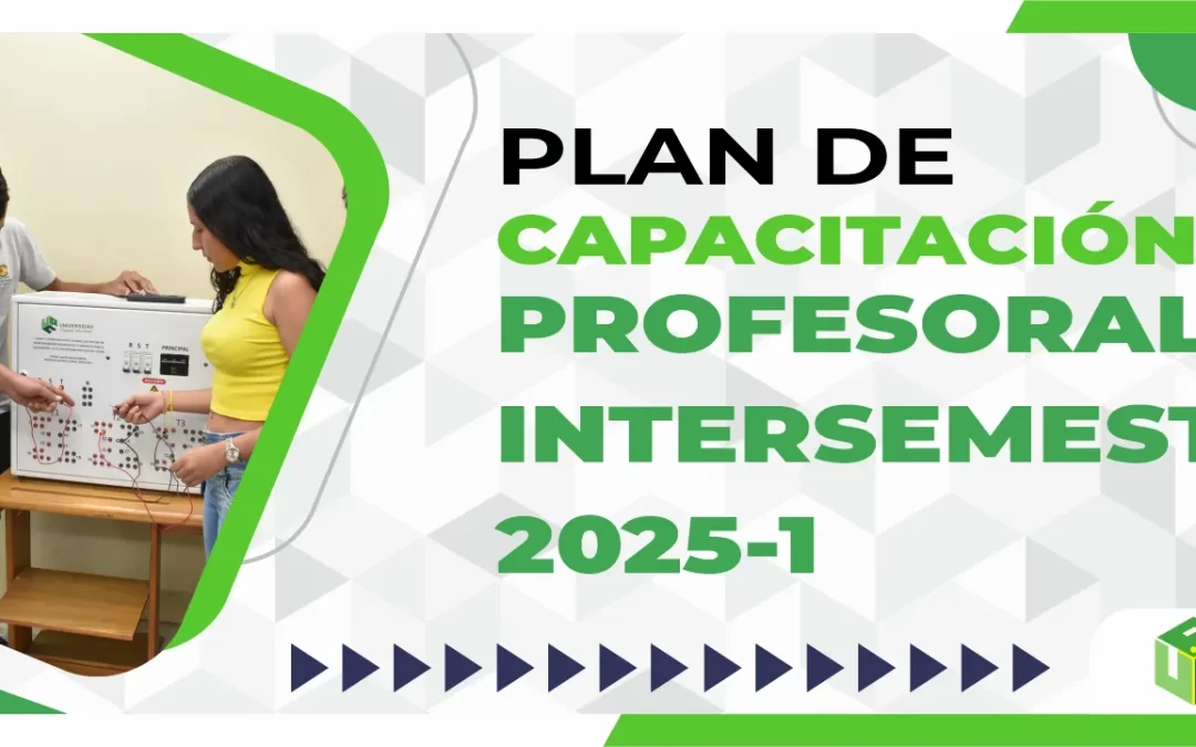 PLAN DE CAPACITACIÓN PROFESORAL INTERSEMESTRAL 2025-1