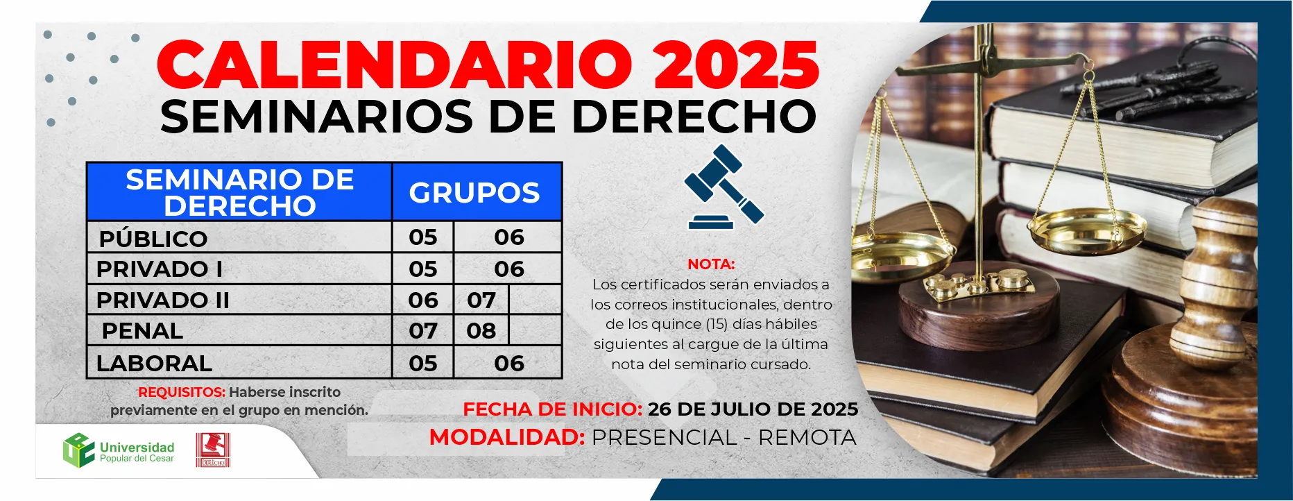 Calendario 2025 Seminarios de Derecho, Fecha de inicio: 26 de julio de 2025 Modalidad: Presencial - Remota