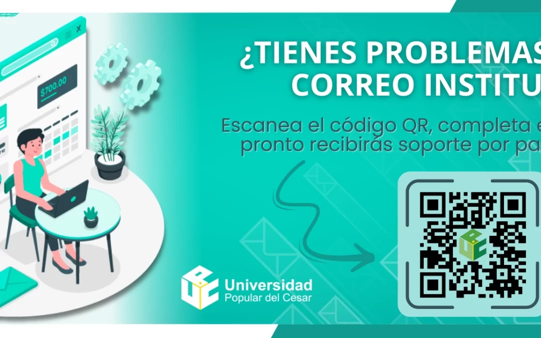 ¿TIENES PROBLEMAS CON TU CORREO INSTITUCIONAL?