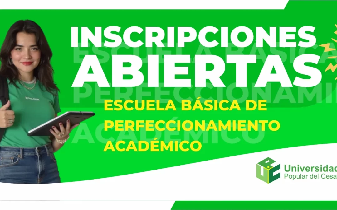 INSCRIPCIONES ABIERTAS EN LA ESCUELA BÁSICA DE PERFECCIONAMIENTO ACADÉMICO PERIODO 2025-II