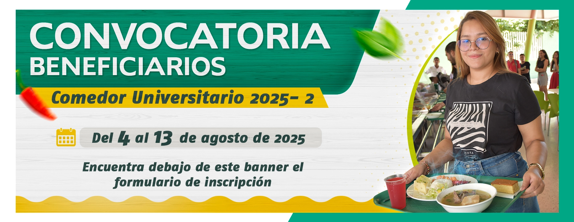 Convocatoria beneficiarios comedor universitario 2025-2. Fecha: desde el 4 al 13 de agosto de 2025