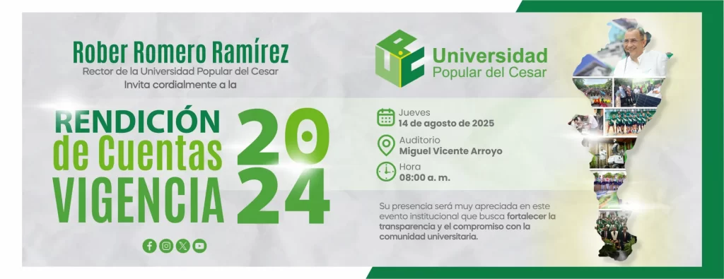 Rendición de cuentas vigencia 2024. Día: 14 de agosto de 2025. Hora: 8:00 am, Auditorio: Miguel Vicente Arroyo