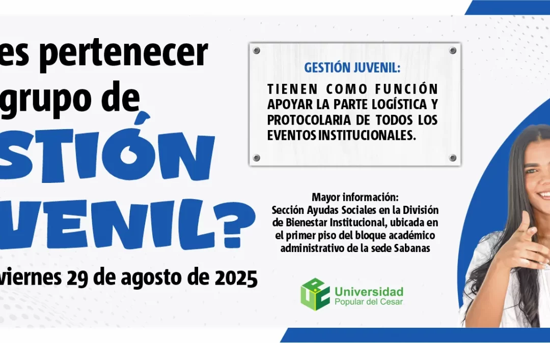 ¿QUIERES PERTENECER AL GRUPO DE GESTIÓN JUVENIL?