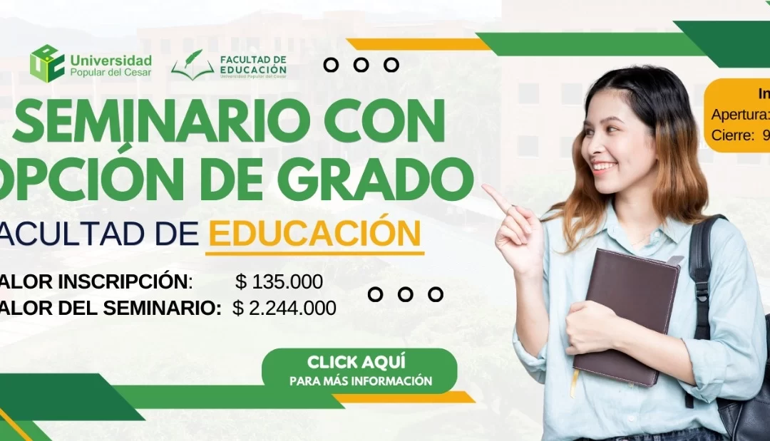 SEMINARIO CON OPCIÓN DE GRADO EN LA FACULTAD DE EDUCACIÓN