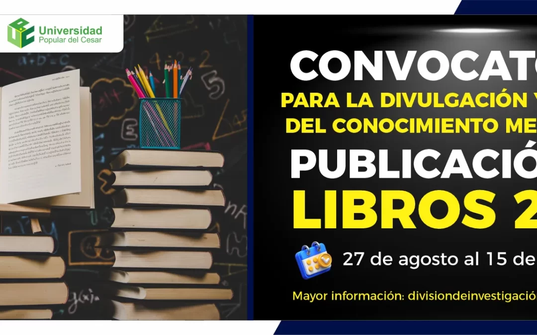 CONVOCATORIA PARA LA DIVULGACIÓN Y DIFUSIÓN DEL CONOCIMIENTO.
