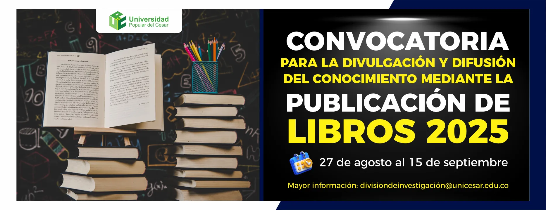 Convocatoria para la divulgación y difusión del conocimiento. Día: 27 de agosto al 15 de septiembre