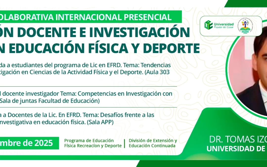 CONFERENCIA COLABORATIVA INTERNACIONAL PRESENCIAL: FORMACIÓN DOCENTE E INVESTIGACIÓN GLOBAL EN EDUCACIÓN FÍSICA Y DEPORTE