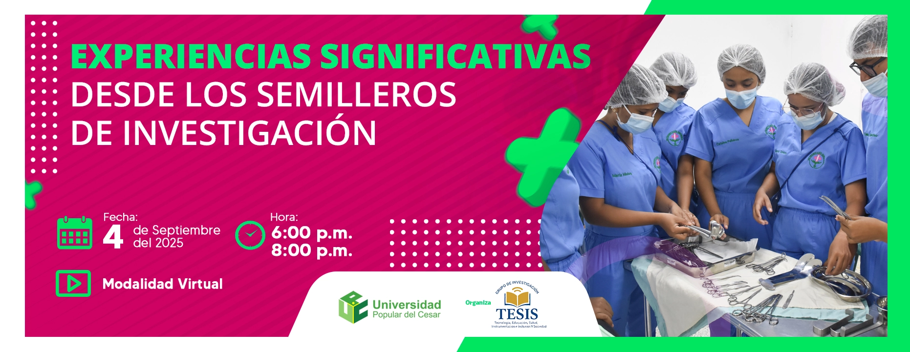 Experiencias significativas desde los semilleros de investigación. Día: 4 de septiembre del 2025 Hora: 6:00 pm Modalidad: Virtual