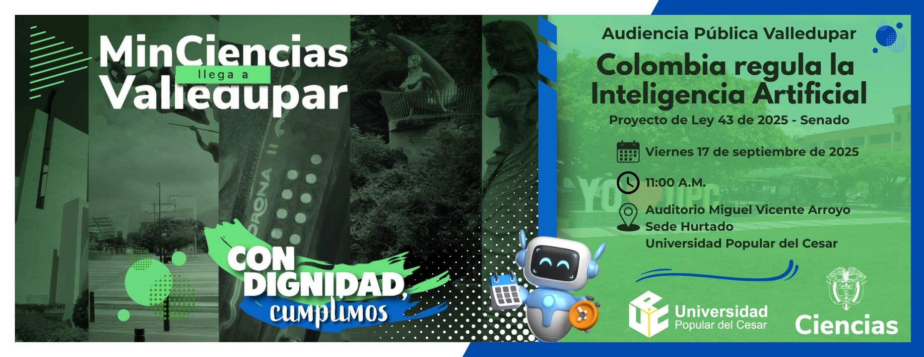 MinCiencias llega a Valledupar, Colombia regula la Inteligencia Artificial. Día: 12 de septiembre del 2025 Hora: 11:00 am Lugar: Auditorio Miguel Vicente Arroyo