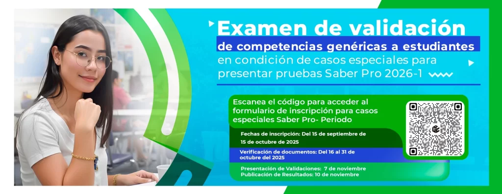 Examen de validación de competencias genéricas a estudiantes en condición de casos especiales para presentar pruebas saber pro 2026-1