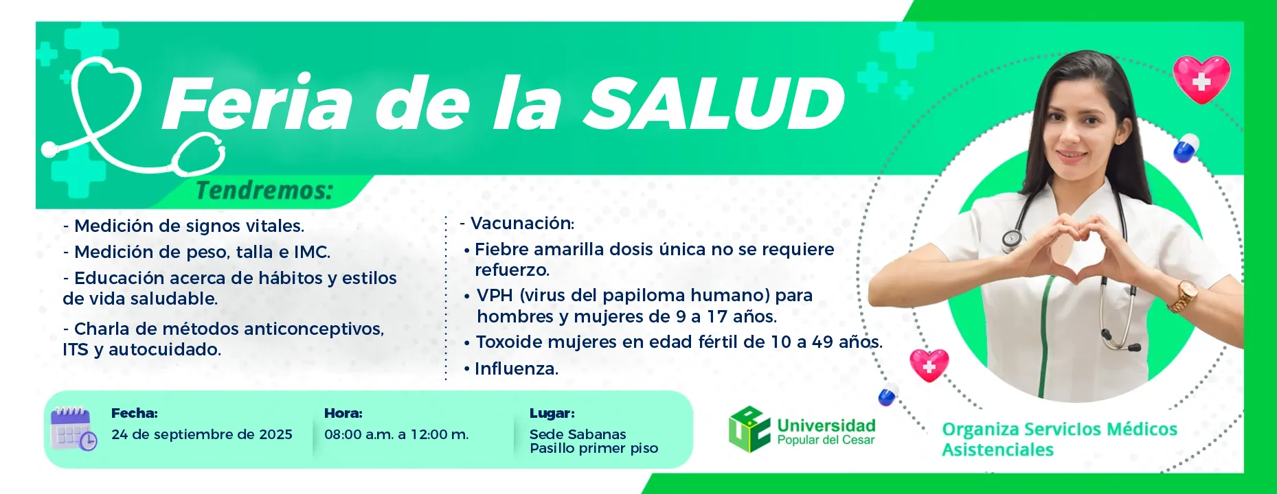 Jornada de salud en sede sabana. Día: 24 de septiembre de 2025 Hora: 8:00 am Lugar: Pasillo primer piso sede sabanas
