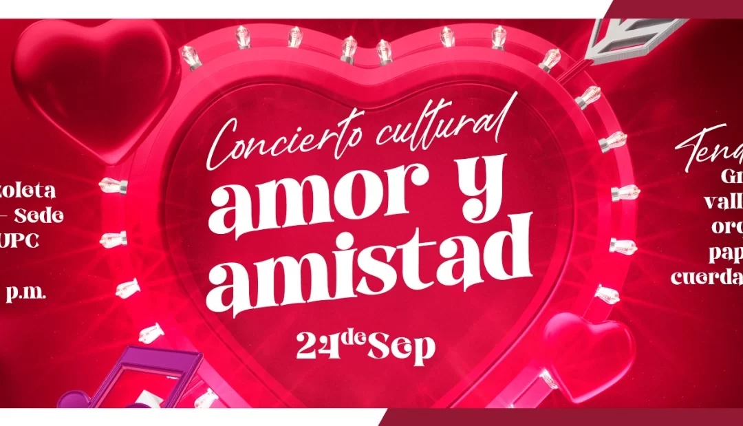 CONCIERTO CULTURAL DE AMOR Y AMISTAD