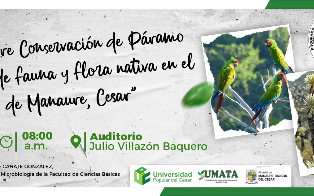 TALLER SOBRE CONSERVACIÓN DE PÁRAMO Y MANEJO DE FAUNA Y FLORA NATIVA EN EL MUNICIPIO DE MANAURE, CESAR