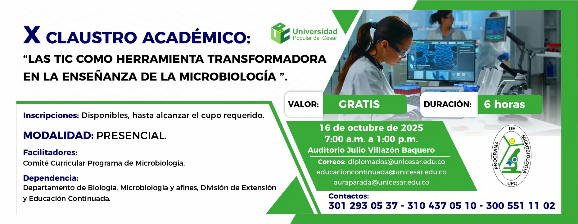 X Claustro Académico: “Las tic como herramienta transformadora en la enseñanza de la Microbiología” Día: 16 de octubre del 2025 Hora: 7:00 am Lugar: Auditorio Julio Villazón Baquero