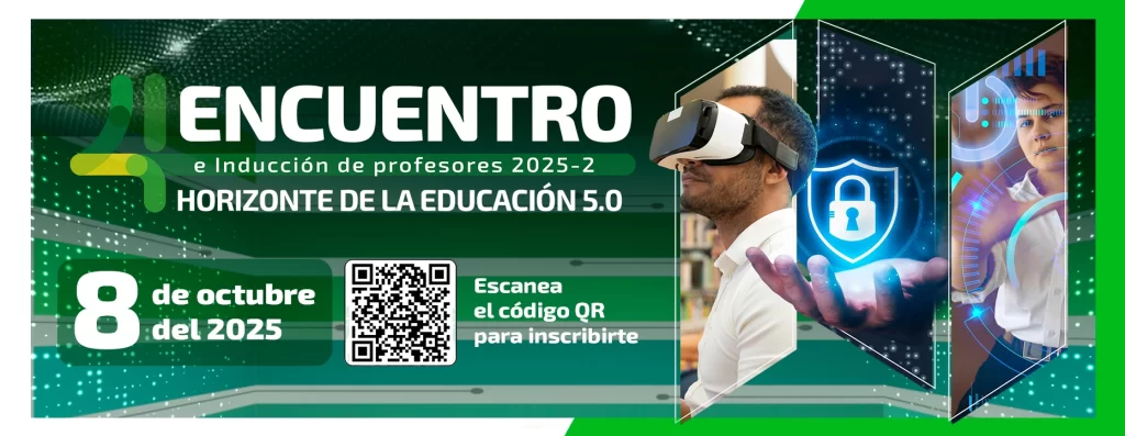 4 Encuentro e Inducciรณn de profesores 2025-2 โHorizonte de la Educaciรณn 5.0โ