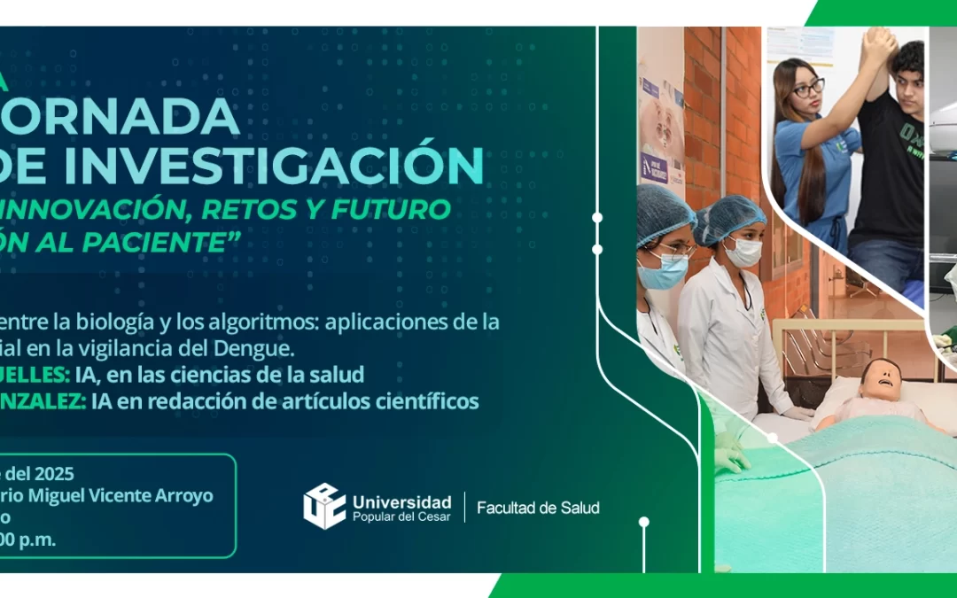 XII JORNADA DE INVESTIGACIÓN: IA EN SALUD, INNOVACIÓN, RETOS Y FUTURO EN LA ATENCIÓN AL PACIENTE.