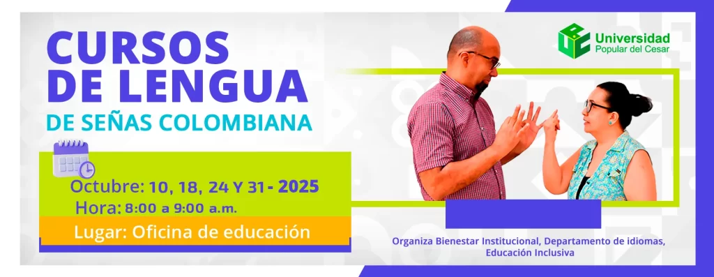 Curso de Lenguas de Seรฑas colombiana Dรญas: 10, 18, 24, y 31 de octubre del 2025 Hora: 8:00 am Lugar: Oficina de Educaciรณn