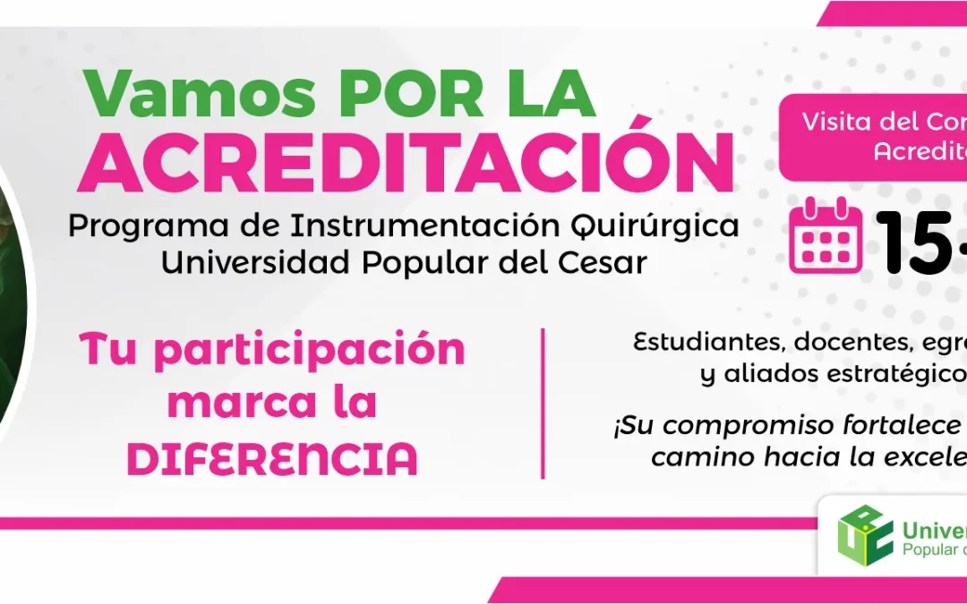 VAMOS POR LA ACREDITACIÓN, PROGRAMA DE INSTRUMENTACIÓN QUIRÚRGICA