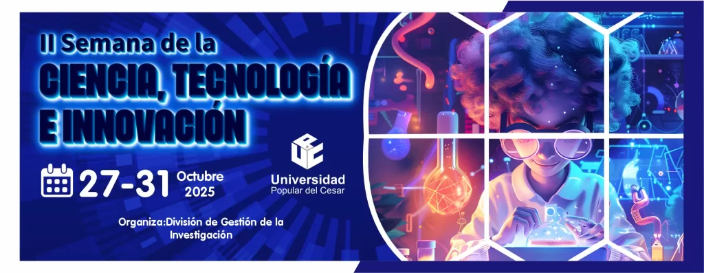 II Semana de la ciencia, tecnologรญa e innovaciรณn. Dรญas: del 27 al 31 de octubre de 2025