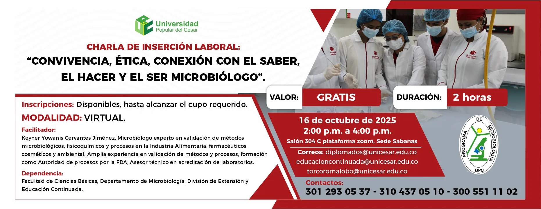 Charlas inserción laboral: “convivencia, ética, conexión con el saber, el hacer y el ser microbiólogo”. Día: 16 de octubre de 2025, Valor: Gratis, Modalidad: Virtual, Duración: 2 horas