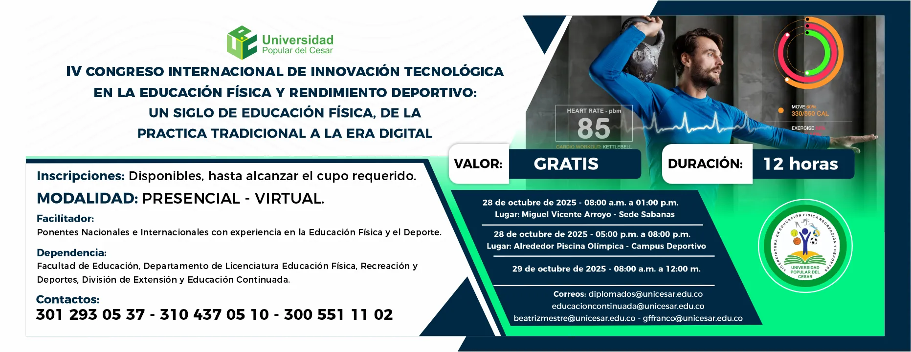 IV congreso internacional de innovación tecnológica en la educación física y rendimiento deportivo: un siglo de educación física, de la práctica tradicional a la era digital. Día: 28 de octubre de 2025, Valor: Gratis, Modalidad: Presencial - Virtual, Duración: 12 horas