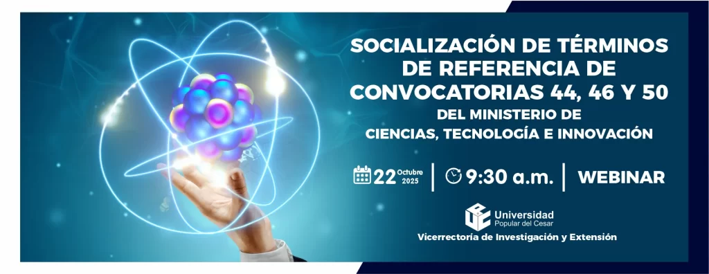 Socialización de términos de referencia de convocatorias 44, 46 y 50 del ministerio de ciencias, tecnología e innovación