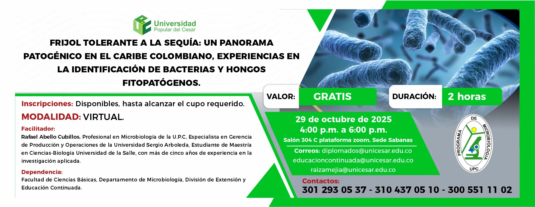 Frijol tolerante a la sequía: un panorama patogénico en el caribe colombiano, experiencias en la identificación de bacterias y hongos fitopatógenos. Día: 29 de octubre de 2025, Valor: Gratis, Modalidad: virtual, Duración: 2 horas