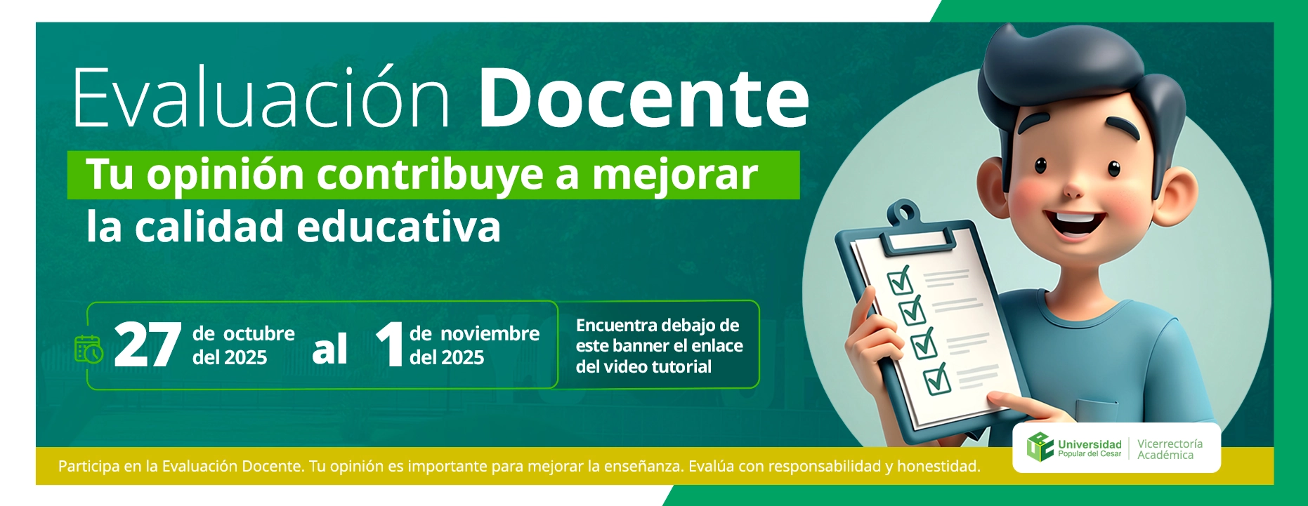 Evaluación Docente, tu opinión contribuye a mejorar la calidad educativa. Días: Desde el 27 de octubre hasta el 1 denoviembre del 2025