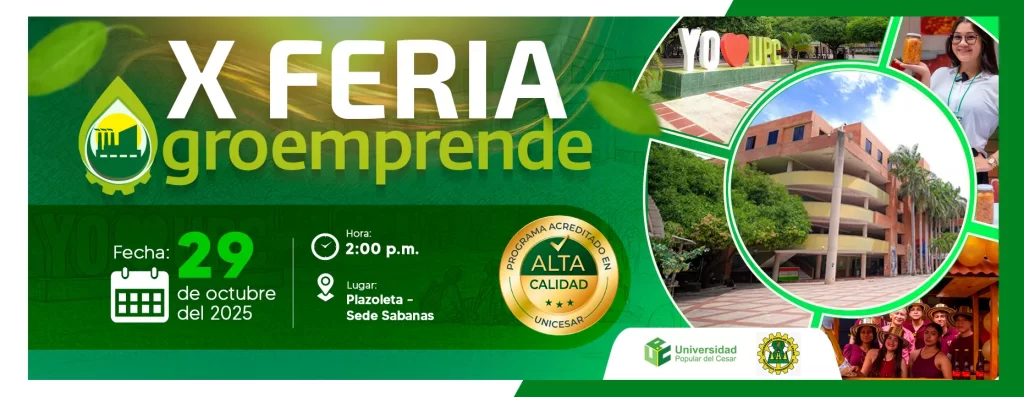 X Feria agroemprende, Día: 29 de octubre del 2025 Hora: 2:00 pm Lugar: Plazoleta sede Sabanas