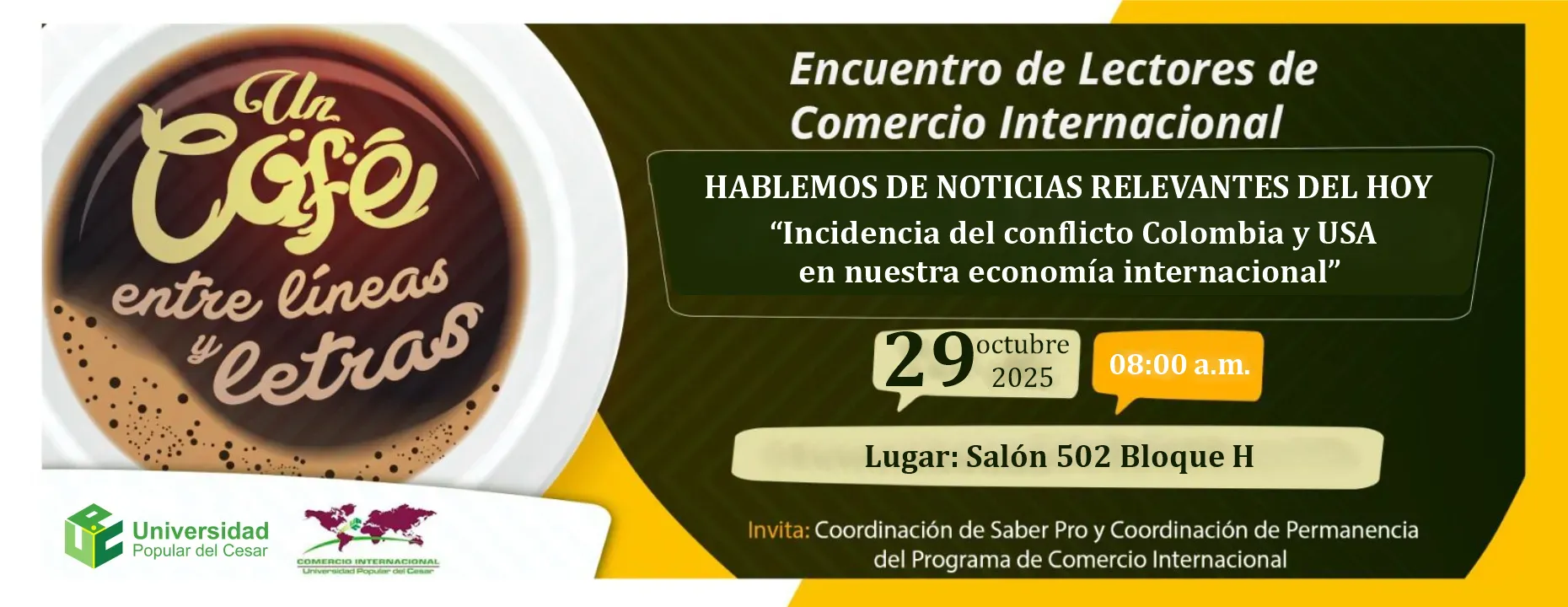 Un café entre líneas y letras, encuentro de lectores de Comercio Internacional. Día: 29 de octubre del 2025 Hora: 8:00 am Lugar: Salón 502 Bloque H