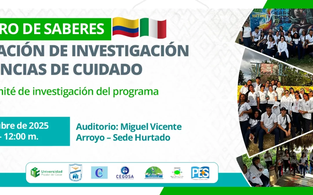 ENCUENTRO DE SABERES: SOCIALIZACIÓN DE INVESTIGACIÓN Y EXPERIENCIAS DE CUIDADO