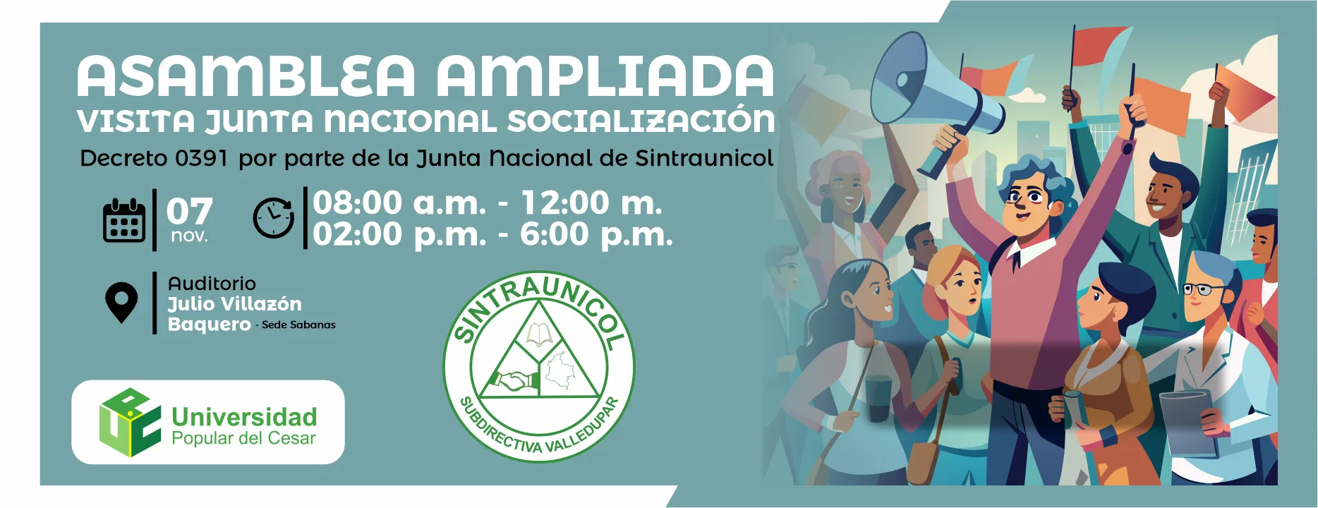 Asamblea ampliada visita junta nacional socialización. Día: 7 de noviembre del 2025 Hora: 8:00 am Lugar: Auditorio Julio Villazón Baquero