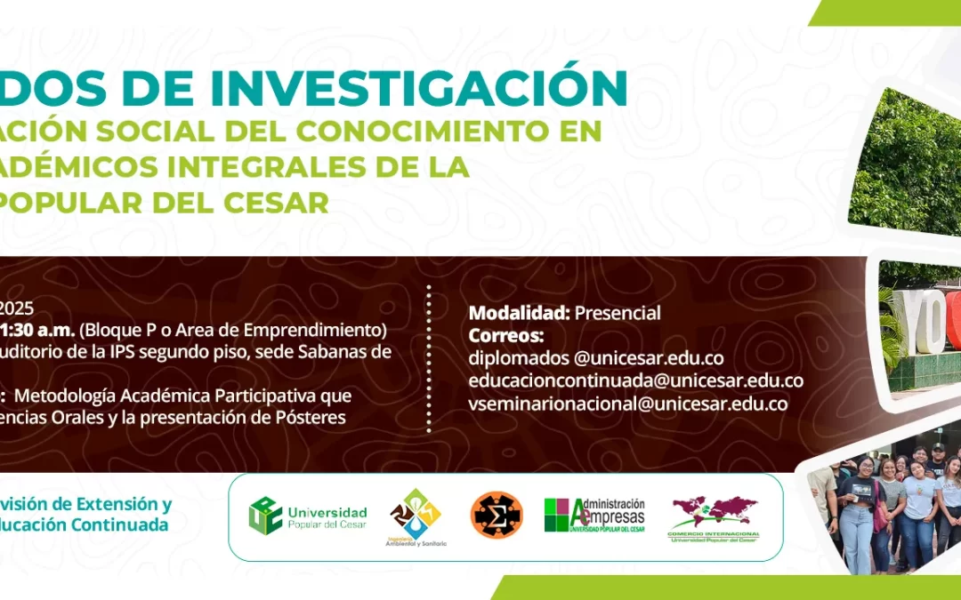 RESULTADOS DE INVESTIGACIÓN DE LA APROPIACIÓN SOCIAL DEL CONOCIMIENTO EN ENTORNOS ACADÉMICOS INTEGRALES DE LA UNIVERSIDAD POPULAR DEL CESAR