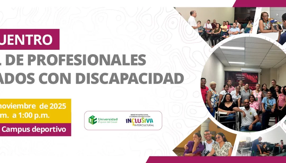 IV ENCUENTRO ANUAL DE PROFESIONALES EGRESADOS CON DISCAPACIDAD