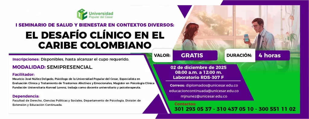 I Seminario de salud y bienestar en contextos diversos: el desafío clínico en el caribe colombiano. Día: 2 de diciembre de 2025, Valor: Gratis, Modalidad: Semipresencial, Duración: 4 horas