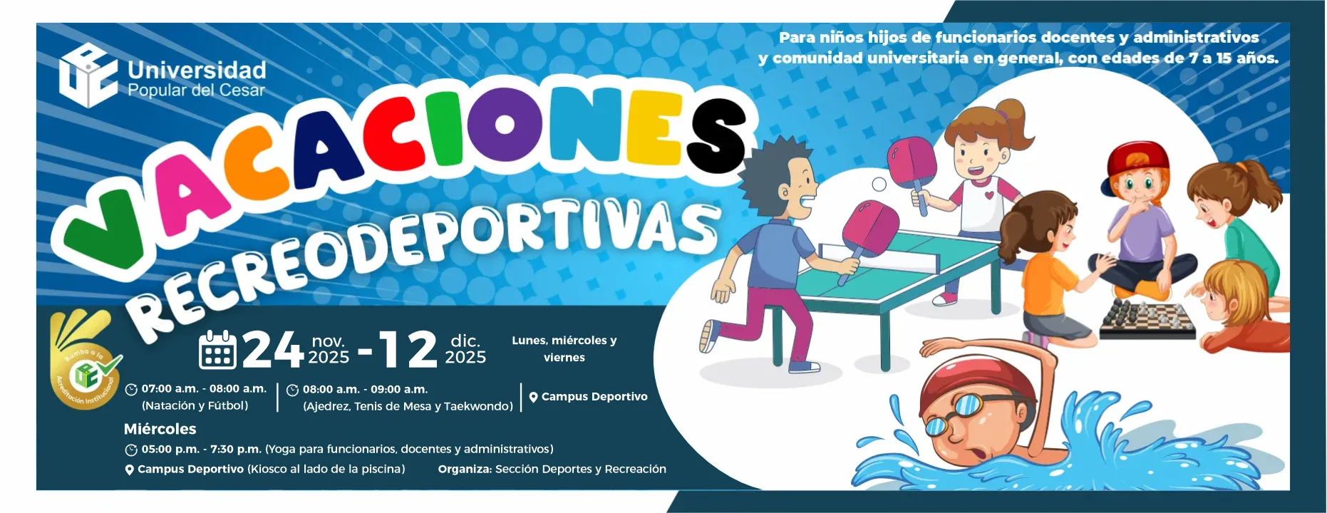 Vacaciones Recreodeportivas. Días: del 24 de noviembre al 12 de diciembre de 2025